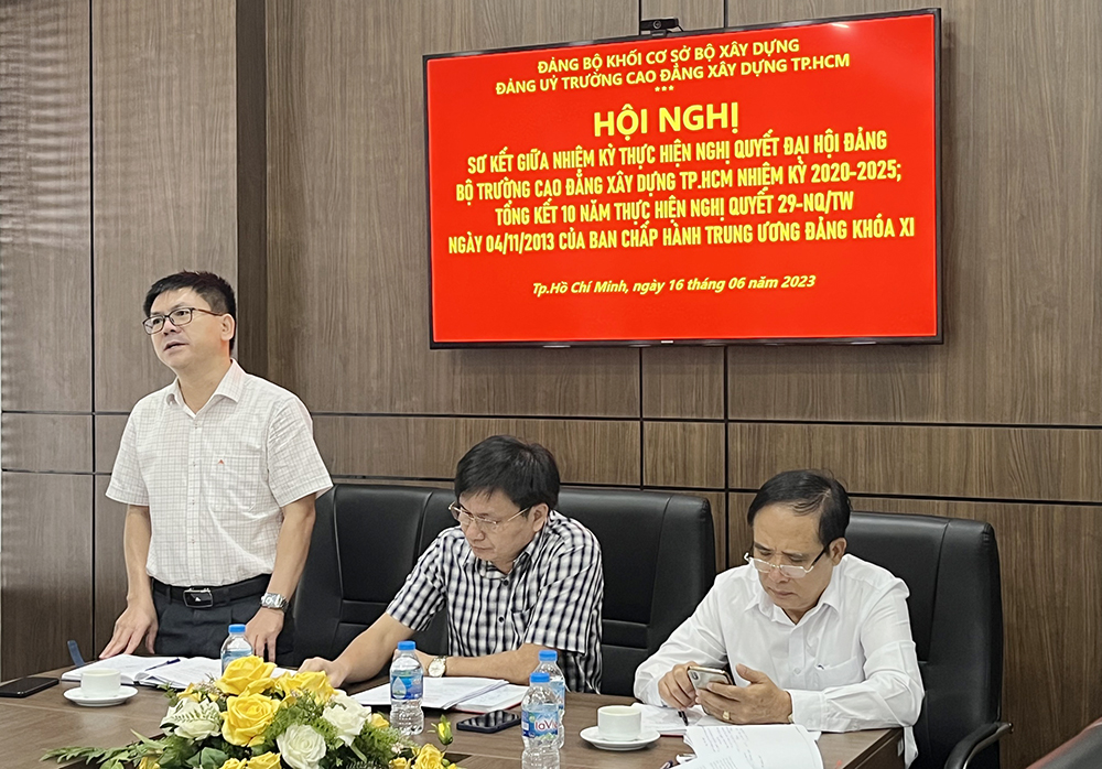 Hội nghị sơ kết giữa nhiệm kỳ Đại hội Đảng bộ Trường Cao đẳng Xây dựng Thành phố Hồ Chí Minh nhiệm kỳ 2020 - 2025.